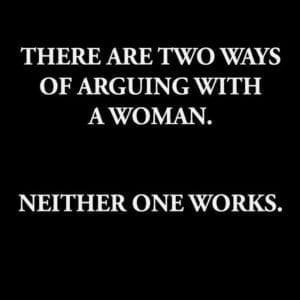 2 ways to argue with a woman